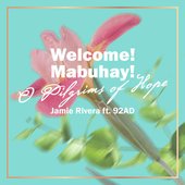 Welcome! Mabuhay! O Pilgrims of Hope