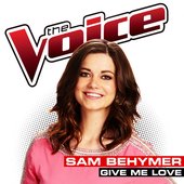 Give Me Love (The Voice Performance) - Single