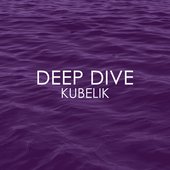 Deep Dive - Kubelik