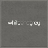 White and Grey