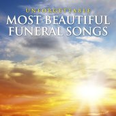 Unforgettable - Most Beautiful Funeral Songs