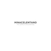 Minacelentano. The Complete Recordings