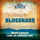 Love, Oh Careless Love (Simply Bluegrass) - Single