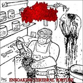 ENSOAKING CEREBRAL TORTURE