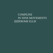 Compline in Nine Movements