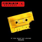 If You Want My Loving - Single