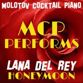 MCP Performs Lana Del Rey: Honeymoon
