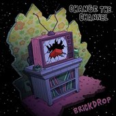 Brickdrop_2019_Change the Channel_Prew.jpg