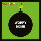 Worry Bomb (2025 Remaster)