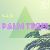 Under The Palm Trees