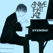 ANIME THAT JAZZ: EVENING! (2009) PNG