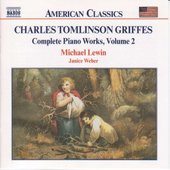 GRIFFES: Piano Works, Vol.  2
