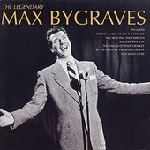 The Legendary Max Bygraves