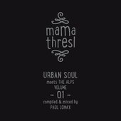 Mama Thresl, Vol.1 - Urban Soul meets the Alps (Compiled by Paul Lomax)