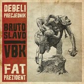 Debeli Precjednik - Bruto-Slavo-VBK (front cover)