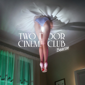 Two Door Cinema Club - Beacon.PNG