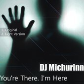 You're There. I'm Here