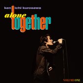 Alone Together (VOLUME ONE)