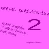 Anti-St. Patrick's Day 2