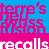 Terre's Neu Wuss Fusion: Recalls