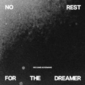 no rest for the dreamer