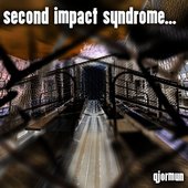 second impact syndrome...