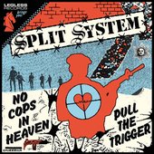 No Cops In Heaven / Pull The Trigger