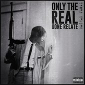 Only The Real Gone Relate