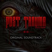 Post Trauma (Original Soundtrack)