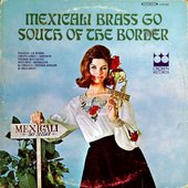 Mexicali Brass Go South of the Border