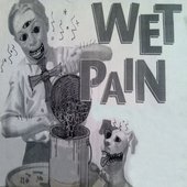 Wet Pain