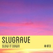 Slugrave Mixtape #13
