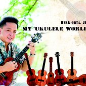 My 'Ukulele World