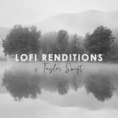 Lofi Renditions of Taylor Swift (Instrumental) by Lo-Fi Dreamers