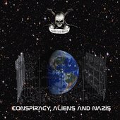 "Conspiracy, Aliens and Nazis" a 2012 album from Skull and Bones