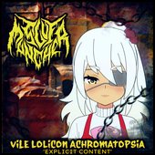 Vile Lolicon Achromatopsia [Explicit]