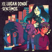 El Lugar Donde Sentimos