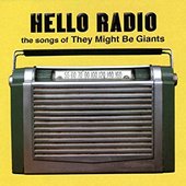 Hello Radio: The Songs of They Might Be Giants