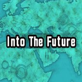 Into The Future
