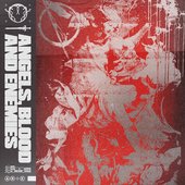 Angels, Blood and Enemies