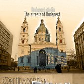 The Streets of Budapest - OneHeadedMan promo picture
