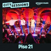 Piso 21 - City Sessions (Amazon Music Live) [Explicit]