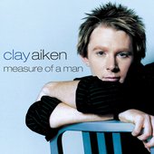 clay aiken 2003 Measure Of A Man