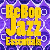 BeBop Jazz Essentials