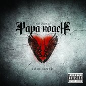 To Be Loved: The Best Of Papa Roach [Explicit] (HQ Update 2020) #1