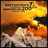 Beethoven's 7th Symphony: 200 Year Anniversary Collection