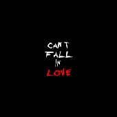 Can't Fall In Love - Single