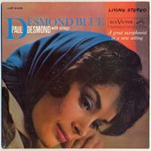 Paul Desmond With Strings 1962 Desmond Blue LP face poster 500.jpg