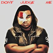 Don't Judge Me