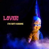 \"I'M Not A Gnome\" 7\"